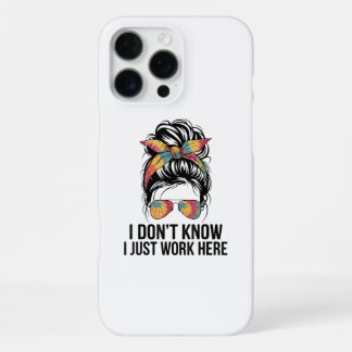 Ich weiß nicht, ich arbeite nur hier lustige Sarka iPhone 16 Pro Max Hülle