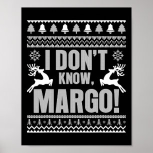 Ich weiß nicht-Margo Hässlicher Lustiger Weihnacht Poster