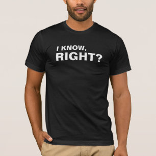 Ich weiß, nicht wahr? Funny T-Shirt