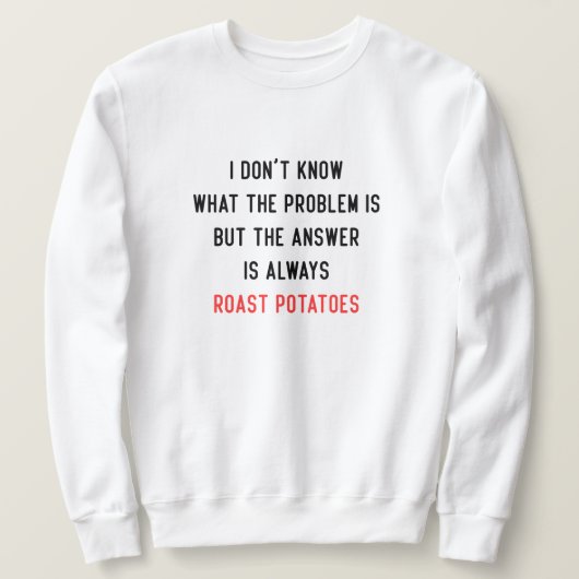 Ich weiß nicht, was das Problem ist Sweatshirt (Design vorne)
