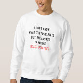 Ich weiß nicht, was das Problem ist Sweatshirt (Vorderseite)
