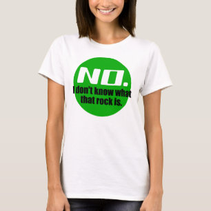 Ich weiß nicht, was dieser Felsen ist (grün) T-Shirt