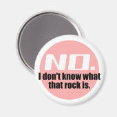 Ich weiß nicht, was dieser Felsen ist (rosa) Magnet (Vorderseite/Rückseite)