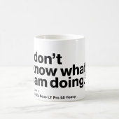 "Ich weiß nicht, was ich tue." - HelveticaTasse Kaffeetasse (Mittel)