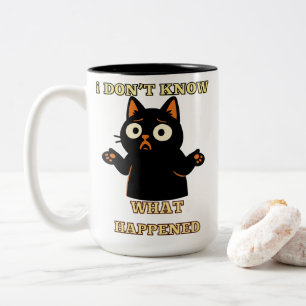 Ich weiß nicht, was passiert ist - Lustiges Katzen Zweifarbige Tasse