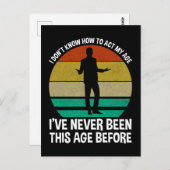 Ich weiß nicht, wie ich in meinem Alter umgehen so Postkarte (Vorne/Hinten)