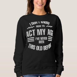 Ich weiß nicht, wie ich mein alter Spaß Cools Desi Sweatshirt