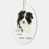 Ich weiß nur, was ich Border Collie Dog Zitat herb Keramikornament (Links)