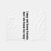 Ich weiß vielleicht nicht Karate, aber ich kenne K Fleecedecke (Vorderseite (Horizontal))