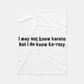 Ich weiß vielleicht nicht Karate, aber ich kenne K Fleecedecke (Vorderseite)