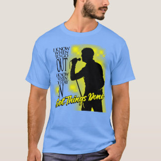Ich weiß, wann ich ausgehen soll, wann ich Bleibe T-Shirt