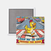 Ich weiß, warum das Huhn die Straße überquerte Magnet (Vorderseite/Rückseite)