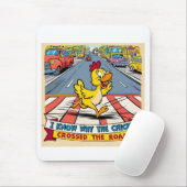 Ich weiß, warum das Huhn die Straße überquerte Mousepad (Mit Mouse)