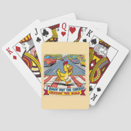 Ich weiß, warum das Huhn die Straße überquerte Spielkarten