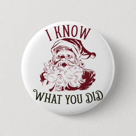Ich weiß, was du Weihnachten getan hast Button (Vorderseite)
