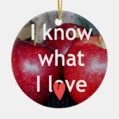 "Ich weiß, was ich Liebe" - Design mit Apple-Thema Keramikornament (Vorne)