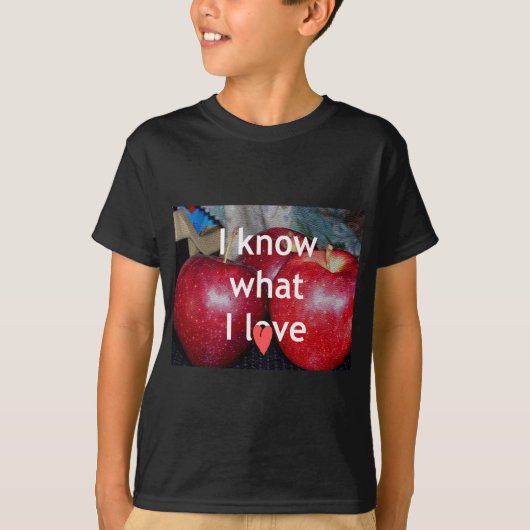 "Ich weiß, was ich Liebe" - Design mit Apple-Thema T-Shirt (Vorderseite)