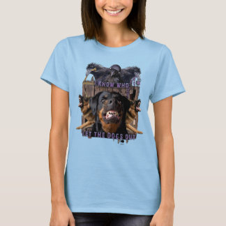 Ich weiß, wer die Hunde gelassen hat! T-Shirt