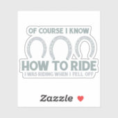 Ich weiß, wie man Reiter reitet Aufkleber (Blatt)