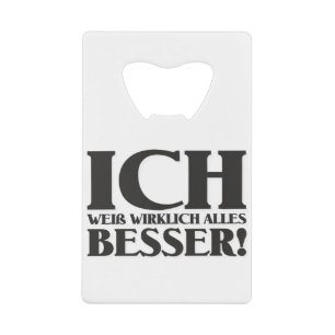 Ich weiß wirklich alles Besser! Geldbeutel Flaschenöffner
