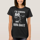 Ich wende 60 und winne darüber T-Shirt (Vorderseite)