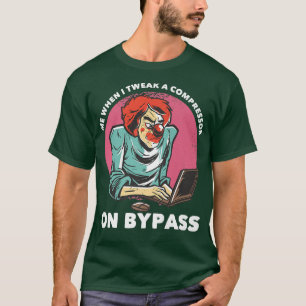 Ich, wenn ich einen Compressor auf Bypass Funny Mu T-Shirt