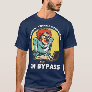 Ich, wenn ich einen Compressor auf Bypass Funny Mu T-Shirt