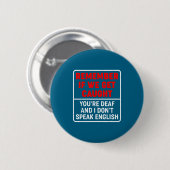 Ich wenn ich erwischt werde bist du taub button (Vorne & Hinten)