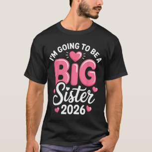 Ich werde 2026 eine große Schwester - Ankündigung T-Shirt