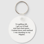 Ich werde alt... Schlüsselanhänger (Vorderseite)