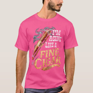 ICH WERDE ÄLTER WIE EIN FEINER ZIGARRE Lustiger Va T-Shirt