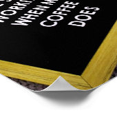 Ich werde anfangen zu arbeiten, wenn mein Kaffee Poster (Ecke)