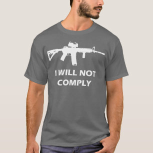 Ich werde AR15 AR15 nicht einhalten und versuchen, T-Shirt