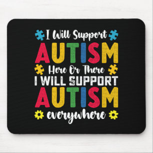 Ich werde Autismus hier oder dort unterstützen Aut Mousepad