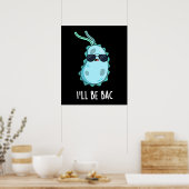 Ich werde Bac Funny Biology Bacteria Pun Dark BG Poster (Küche)