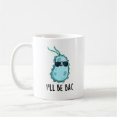 Ich werde Bac Funny Biology Bacteria Pun sein Kaffeetasse (Links)