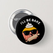 Ich werde backen Funny Cupcake Pun Dark BG Button (Vorne & Hinten)