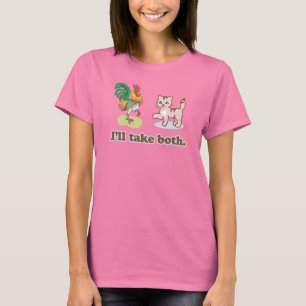 ICH WERDE BEIDE NEHMEN T-Shirt