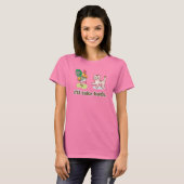 ICH WERDE BEIDE NEHMEN T-Shirt (Vorne ganz)