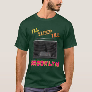 Ich werde bis Brooklyn retro schlafen T-Shirt
