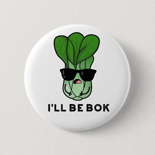 Ich werde Bok Funny Veggie Film Pun Button (Vorderseite)