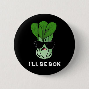 Ich werde Bok Funny Veggie Film Pun Dark BG Button