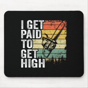 Ich werde dafür bezahlt, beim Baumklettern hoch zu Mousepad