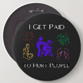 Ich werde dafür bezahlt, Menschen zu verletzen, Ph Button (Vorne & Hinten)