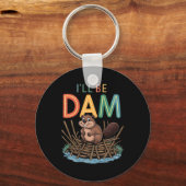 Ich werde Dam Funny Beaver Sticker sein Schlüsselanhänger (Vorderseite)