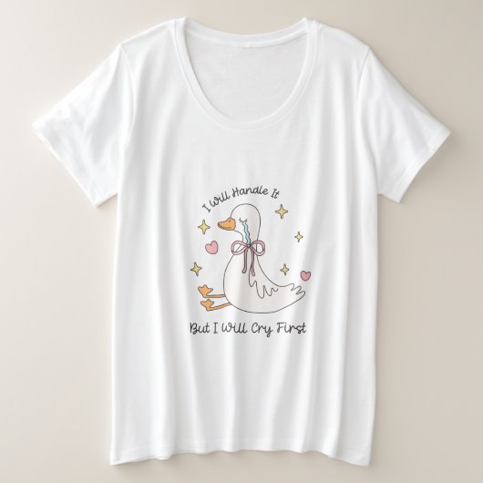 Ich werde damit fertig werden, dass es zuerst lust große größe T-Shirt (Design vorne)