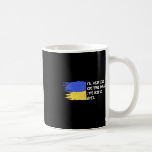 Ich werde das Kostüm tragen, wenn dieser Krieg vor Kaffeetasse