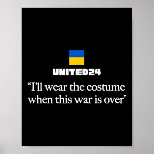 Ich werde das Kostüm tragen, wenn dieser Krieg vor Poster