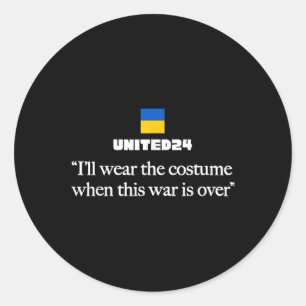 Ich werde das Kostüm tragen, wenn dieser Krieg vor Runder Aufkleber