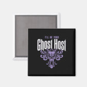 Ich werde dein Ghost-Host Spuk Halloween-Party 1 s Magnet (Vorderseite/Rückseite)